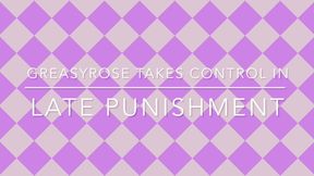 Late Punishment by GreasyRose with Sassy Savage