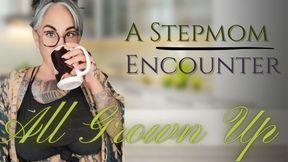 "All Grown Up" | A Stepmom Encounter
