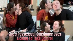 She's Possessed! Constance Uses Licking To Take Control