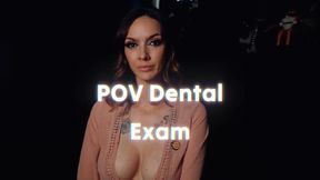 POV Dental Examination