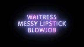 Waitress messy Lipstick Blowjob and reapplication