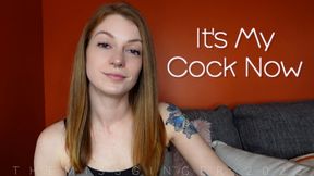 It's My Cock Now