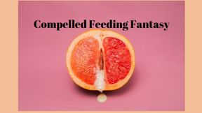 Extreme Food For Ravenous Thot - Compelled Feeding Fantasy, FeeDee