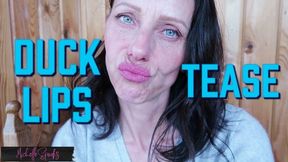 Duck lips tease
