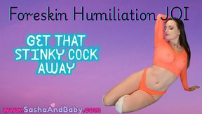 Foreskin Humiliation JOI - Uncut Cock - Stinky Dick - Reluctant - Ugly Dick - Shame - Embarrass