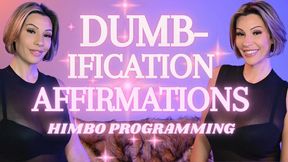 Dumbification Affirmations - HIMBO Programming