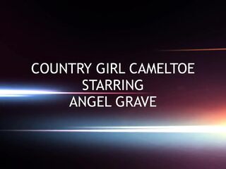 Country gal cameltoe, starring Gal Grave