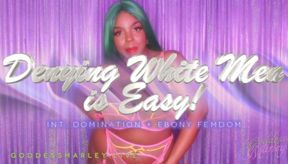 Denying White Men Is EASY!