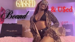 Bound, Gagged, & Used