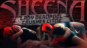 Sheena Lady Deadpool Crushes Citne