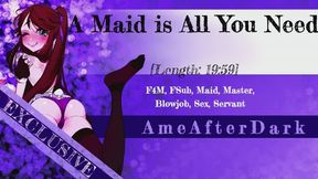 A Maid is All You Need