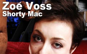 Zoe Voss & Shorty Mac: suck, fuck, facial