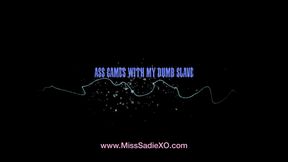 Ass games with my dumb slave