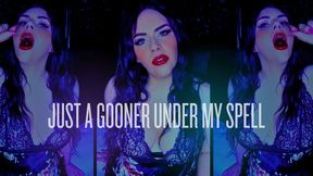 You're Just a Gooner Under My Spell