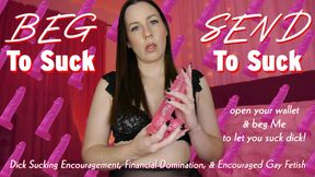 Beg To Suck Send To Suck
