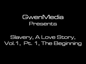 SLAVERY: A LOVE STORY, V1, P1 THE BEGINNING