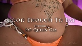 Good Enough To Eat - Featuring KO Queen Gia - HD