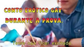 CONTOS ER&Oacute_TICO GAY - DURANTE A PROVA