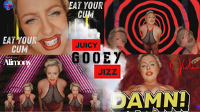 JUICY GOOEY JIZZ