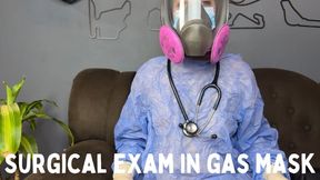 surgical exam in gas mask