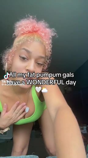 All my fat pump gals have a wonderful day