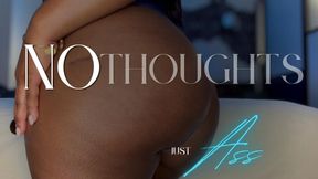 No thoughts just ASS Overload