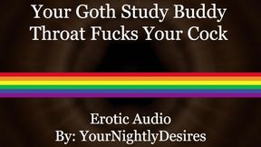 Angsty Goth Chokes On Your Cock [Blowjob] (Erotic Audio for Men)