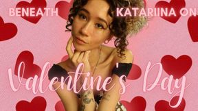 Beneath Katariina on Valentine’s Day