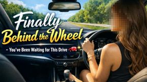 Finally Behind the Wheel – You’ve Been Waiting for This Drive 🚗✨