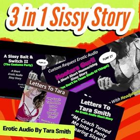Three In One Sissy Stories by Tara Smith Fetish Roleplay Erotic Audio For Bisexual Men