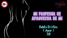 My teacher takes advantage of me - Erotic Story &ndash; (ASMR)