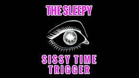 AUDIO ONLY - The sleepy sissy time trigger
