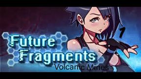 Future Fragments part 1 volcanic mines