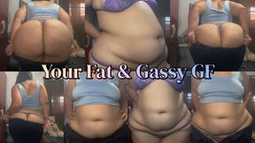 Your Fat And Gassy GF