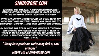 Sindy Rose goth butt white dong banged & anal prolapse