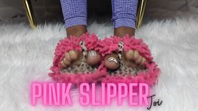 Pink Slipper JOI