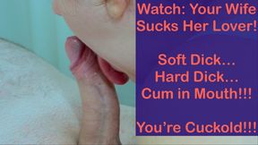 Wife Blows Lover in Front of You till Cum in Mouth (Cuckolding Fantasy)