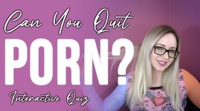 Can You Quit Porn? Porn Addiction Fetish - Gooner Mindfuck