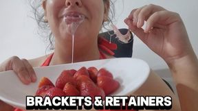 Drooling Mess with Retainers and Strawberries & Cream