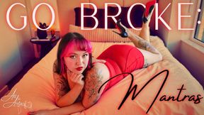 Go Broke: Findom Mantras