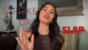 Stroke or Slap