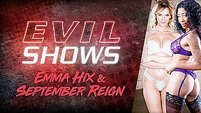 Evil Shows - Emma Hix & September Reign, Scene #01