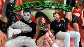 Sweet Debt Raid