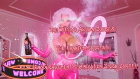 !The Witch’s Aroma Curses: The Phantom’s Breath (Encouragement Feminization Sissy Curse)