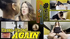 RHC63 (Alternate Ending) - Karen-Vaded... AGAIN