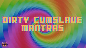 MP4 VERSION DIRTY CUMSLAVE MANTRAS