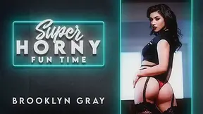 Brooklyn Gray in Brooklyn Gray - Super Horny Fun Time