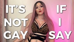It s Not Gay If I Say - Gay Encouragement