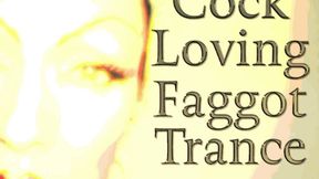 Cock Loving Faggot Trance