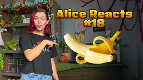 Alice Reacts #18
